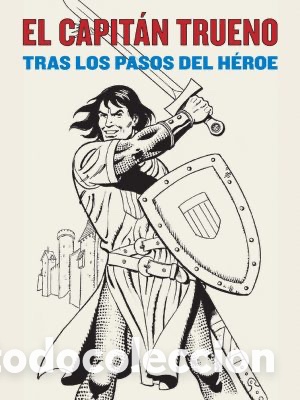 Libros: El Capit&aacute;n Trueno, Tras los pasos del h&eacute;roe - Foto 1