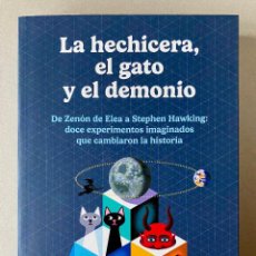 Libros: LA HECHICERA, EL GATO Y EL DEMONIO DE ZENÓN A STEPHEN HAWKING. MANUEL LOZANO LEYVA.- NUEVO
