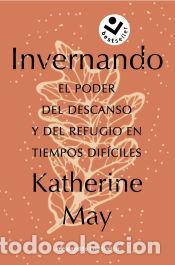 Livres: Invernando. El poder del descanso y del refugio en tiempos dif&iacute;ciles - May, Katherine