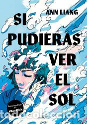Libros: Si pudieras ver el sol - Liang, Ann