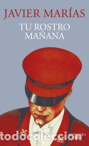 Libros: Tu rostro ma&ntilde;ana - Mar&iacute;as, Javier - Foto 1