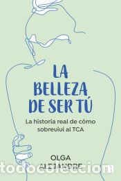 Libros: La belleza de ser t&uacute; - Alejandre, Olga - Foto 1