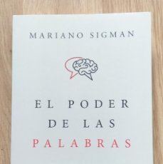 Libros: EL PODER DE LAS PALABRAS, DE MARIANO SIGMAN
