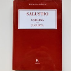 Libros: SALUSTIO - CATILINA, JUGURTIA - BIBLIOTECA CLÁSICA GREDOS