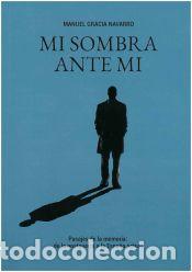 Livres: Mi sombra ante m&iacute; - Gracia Navarro, Manuel