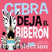 Libros: CEBRA DEJA EL BIBER&Oacute;N - DAHL, MICHAEL - Foto 1