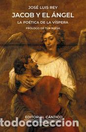 Libri: Jacob y el &Aacute;ngel - Jos&eacute; Luis Rey