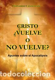Libri: Cristo &iquest;vuelve o no vuelve? - Castellani, Leonardo