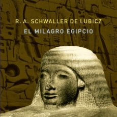 Libri: EL MILAGRO EGIPCIO. R.A. SCHWALLER DE LUBICZ. ATALANTA-NUEVO