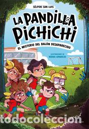 Libri: La Pandilla Pichichi 1 - El misterio del bal&oacute;n desaparecido - San Luis, S&eacute;lpide