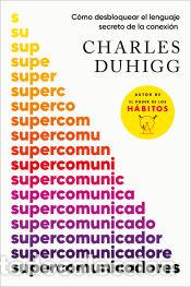 Libros: Supercomunicadores - Duhigg, Charles - Foto 1