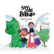 Libros: Soy de Bilbao - HACHE, NURIA - Foto 1