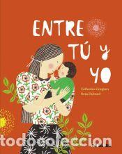 Libros: Entre t&uacute; y yo - Gueguen, Catherine - Foto 1