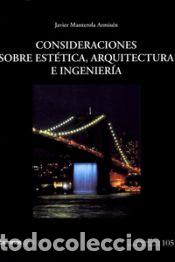 books: Consideraciones sobre est&eacute;tica, arquitectura e ingenier&iacute;a - MANTEROLA ARMISEN, JAVIER