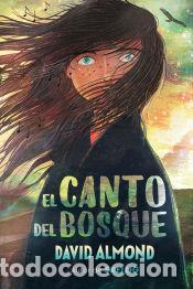 Libros: El canto del bosque - Almond, David - Foto 1