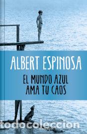 Libros: El mundo azul. Ama tu caos (edici&oacute;n limitada) - Espinosa, Albert