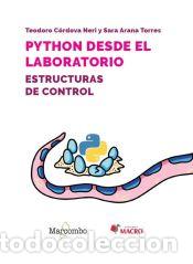 Libros: Python desde el laboratorio. Estructuras de control - C&oacute;rdova Neri, Teodoro; Arana Torres, Sara - Foto 1