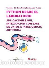 Libros: Python desde el laboratorio. Aplicaciones GUI, integraci&oacute;n con base de datos e inteligencia - Foto 1