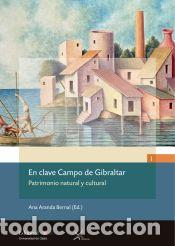 Livres: En clave Campo de Gibraltar: Patrimonio natural y cultural - Aranda Bernal, Ana