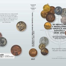 Libros: 55 MEDALLAS Y MEDALLONES DE TEMÁTICA NAVAL ESPAÑOLA (1836-2012) ARMADA NAVAL MARINA