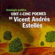 Libros: VINT-I-CINC POEMES DE VICENT ANDRÉS ESTELLÉS - VICENT ANDRÉS ESTELLÉS