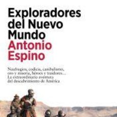 Libros: EXPLORADORES DEL NUEVO MUNDO - ESPINO, ANTONIO