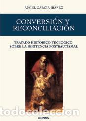 Libri: Conversi&oacute;n y reconciliaci&oacute;n - Garc&iacute;a Ib&aacute;&ntilde;ez, &Aacute;ngel