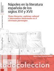 Libros: N&aacute;poles en la literatura espa&ntilde;ola de los siglos XVI y XVII.: Textos literarios, ambiente cultural e