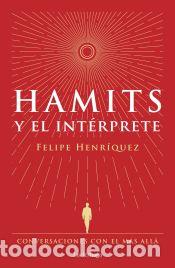 Libros: Hamits y el Int&eacute;rprete - Henr&iacute;quez, Felipe - Foto 1