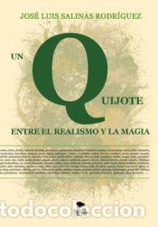 Livros: UN QUIJOTE ENTRE EL REALISMO Y LA MAGIA - Jos&eacute; Luis Salinas Rodr&iacute;guez