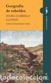 Livres: Geograf&iacute;a de rebeldes - Llansol, Mar&iacute;a Gabriela
