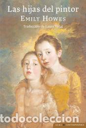 Libros: Las hijas del pintor - Vidal, Laura; Howes, Emily