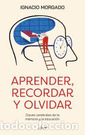 Libros: Aprender, recordar, olvidar - Morgado, Ignacio - Foto 1