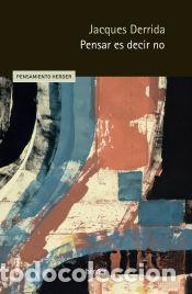 B&uuml;cher: Pensar es decir no - Derrida, Jacques