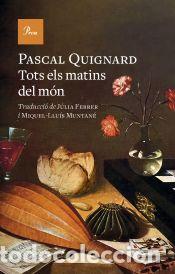 Libros: Tots els matins del m&oacute;n - Quignard, Pascal - Foto 1