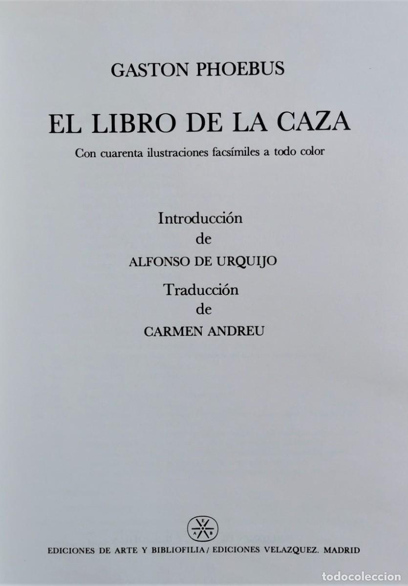 Libros: EL LIBRO DE LA CAZA. FACSIMIL. GASTON PHOEBUS - Foto 2