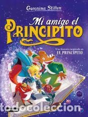 Libros: Mi amigo el principito - Stilton, Geronimo - Foto 1