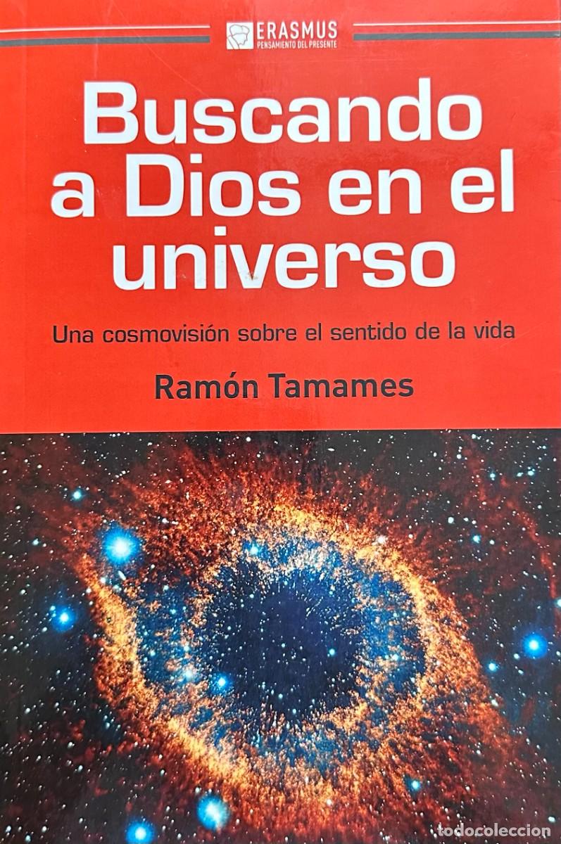 Libros: Tamames, Ram&oacute;n. Buscando a Dios en el universo. - Foto 1
