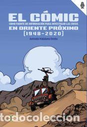 Libros: El c&oacute;mic como fuente de informaci&oacute;n para investigar las crisis en Oriente Pr&oacute;ximo (1948-2020) -