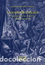 B&uuml;cher: La invenci&oacute;n literaria - Pozuelo Yvancos, Jos&eacute; Mar&iacute;a