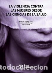 Libros: La violencia contra las mujeres desde las ciencias de la salud - Valls Fonayet,Francesc; Torrubia