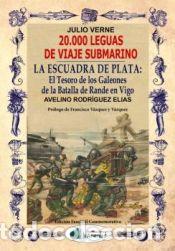 Libros: 20.000 LEGUAS DE VIAJE SUBMARINO-LA ESCUADRA DE PLATA - VERNE AVELINO RODRIGUES ELIAS/JULIO