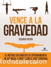 Libros: Vence a la gravedad - Low, Steven - Foto 1