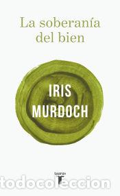 Libros: La soberan&iacute;a del bien - Murdoch, Iris - Foto 1