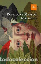 Libros: Un bosc infinit - Font Massot, Rosa - Foto 1