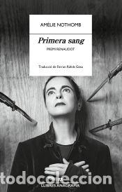 Libros: Primera sang - Nothomb, Am&eacute;lie - Foto 1