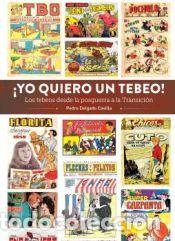 Libri: &iexcl;YO QUIERO UN TEBEO! - DELGADO CAVILLA, PEDRO
