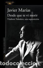 Libros: Desde que te vi morir - Mar&iacute;as, Javier - Foto 1