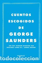 Libros: Cuentos escogidos - Saunders, George - Foto 1