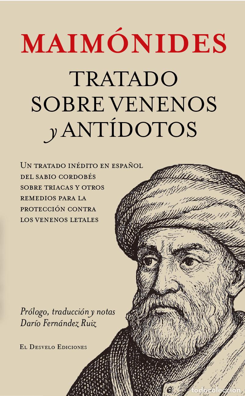 Libros: Maim&oacute;nides. Tratado sobre venenos y ant&iacute;dotos. Pr&oacute;logo Dar&iacute;o Fern&aacute;ndez Ruiz. El Desvelo Ediciones
